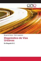 Margarita Gómez, Pedro Leguízamo - Diagnóstico de Vías Urbanas