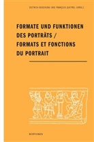 Dietric Boschung, Dietrich Boschung, QUEYREL, Queyrel, François Queyrel - Formate und Funktionen des Porträts / Formats et fonctions du portrait