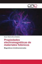 Oscar Alberto Bravo Bolaños - Propiedades electromagnéticas de materiales fotónicos