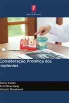 Amit Bhardwaj, Vidushi Sheokand, Nisha Yadav - Consideração Protética dos Implantes