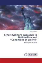 Kemal Yildirim - Ernest Gellner's approach to Nationalism and "Conditions of Liberty"
