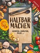 Marianne Obermair, Romana Schneider-Lenz - Haltbar machen