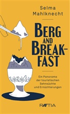 Selma Mahlknecht, Armin Barducci - Berg and Breakfast