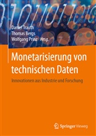 Thoma Bergs, Thomas Bergs, Thomas Bergs (Prof.), Wolfgang Prinz, Wolfgang Prinz (Prof.), Daniel Trauth - Monetarisierung von technischen Daten