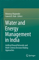 D Kale, D Kale, Ganesh D. Kale, Mrinmo Majumder, Mrinmoy Majumder - Water and Energy Management in India