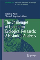 Rober B Waide, Robert B Waide, E Kingsland, E Kingsland, Sharon E. Kingsland, Robert B. Waide - The Challenges of Long Term Ecological Research: A Historical Analysis