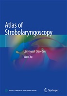 Wen Xu - Atlas of Strobolaryngoscopy