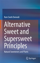 Ram Snehi Dwivedi, Ra Snehi Dwivedi, Ram Snehi Dwivedi - Alternative Sweet and Supersweet Principles