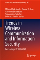 Valentina Emilia Balas, Mithun Chakraborty, Valentina Emilia Balas et al, Raman Kr Jha, Raman Kr. Jha, Debdatta Kandar... - Trends in Wireless Communication and Information Security