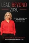 Caroline Kennedy - Lead Beyond 2030