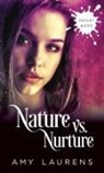 Amy Laurens - Nature vs. Nurture