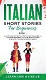 Tbd - Italian Short Stories for Beginners Book 1