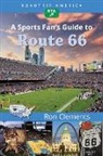 RoadTrip America, Ron Clements - Roadtrip America a Sports Fan's Guide to Route 66