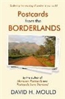 David H. Mould - Postcards from the Borderlands