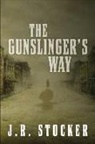 J. R. Stocker - The Gunslinger's Way