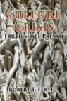 Robert T. Fertig - Culture Crisis