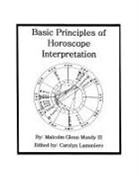 Malcolm Glenn Mundy, Malcolm Glenn Mundy III - Basic Principles of Horoscope Interpretation