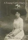 Sigmund Freud - A Young Girl's Diary: by the author of The Ego and the Id An Outline of Psycho-Analysis Inhibitions Symptoms and Anxiety New Introductory Le