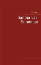 H. T. Juslén, H.T. Juslén - Sanoja vai Sanomaa