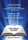 Sharon Donohue - The Bible Clicks, Avatar Edition, A Creative Devotional for Teens, Tweens, and Families, Book Two
