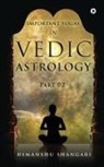 Himanshu Shangari - Important Yogas in Vedic Astrology: Part 02