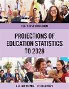 Education Department, Education Department - Projections of Education Statistics to 2028