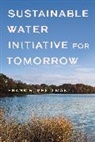 Frank R Spellman, Frank R. Spellman, Spellman Frank R. - Sustainable Water Initiative for Tomorrow