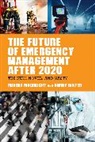 Curry Mayer, Robert Mccreight, Robert Mayer Mccreight - Future of Emergency Management After 2020