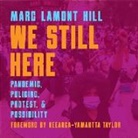 Marc Lamont Hill, Hill Marc Lamont, Frank Barat, Barat Frank - We Still Here