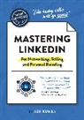 Ash Kumra, Kumra Ash - The Non-Obvious Guide To Mastering LinkedIn (For Networking, Selling and Personal Branding)