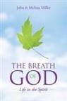 John Miller, John/ Miller Miller, Melissa Miller - The Breath of God