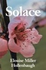 Elouise Miller Hollenbaugh - Solace