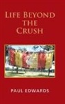 Paul Edwards - Life Beyond the Crush