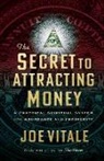 Joe Vitale - The Secret to Attracting Money