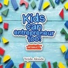 Yejide Akiode - Kids Can Entrepreneur Too!