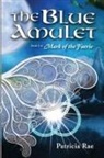 Patricia Rae, Sara Kraft, John Thompson - The Blue Amulet