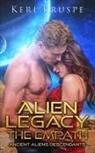 Keri Kruspe - Alien Legacy The Empath A SciFi Alien Romance