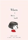 Sara O'Leary, Julie Morstad - When I Was Small