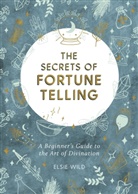 Elsie Wild - The Secrets of Fortune Telling