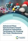 Rawi Ramautar, Rawi (Leiden University Ramautar, Rawi Ramautar, Rawi (Leiden University Ramautar - Advanced Mass Spectrometry Based Analytical Separation Techniques
