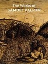 Colin Harrison - The Works of Samuel Palmer