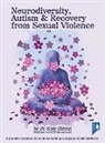 Dr Susy Ridout, Dr Susy Ridout, Susy Ridout - Neurodiversity, Autism and Recovery from Sexual Violence