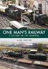 Allen Jackson - One Man's Railway: 0 Gauge in the Garden