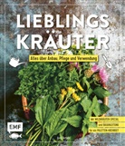 Axel Gutjahr - Lieblingskräuter - Alles über Anbau, Pflege und Verwendung