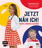 Benedicta Schlegel - Jetzt näh ich! Die Kindernähschule - Shirts, Hoodies und Kleider