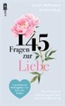 Ulric Hoffmann, Ulrich Hoffmann, Andrea Huss - 145 Fragen zur Liebe - Die wichtigsten Erkenntnisse für eine glückliche Beziehung