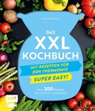 Guido Schmelich - Das XXL-Kochbuch mit Rezepten für den Thermomix - Supereasy