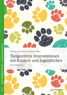Meike Heier, Melani Liese-Evers, Melanie Liese-Evers - Tiergestützte Interventionen mit Kindern und Jugendlichen