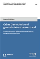 Stephan Schleissing - Grüne Gentechnik und gesunder Menschenverstand