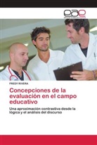 FREDY RIVERA - Concepciones de la evaluación en el campo educativo